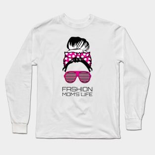 Mom fashion Life Mom Messy Bun Mothers Day Gift Long Sleeve T-Shirt